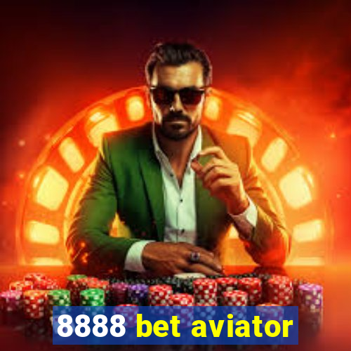 8888 bet aviator